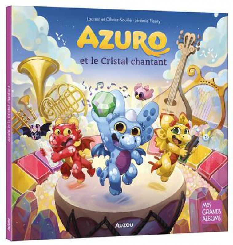 AZURO - T16 - AZURO ET LE CRISTAL CHANTANT - SOUILLE/FLEURY - PHILIPPE AUZOU