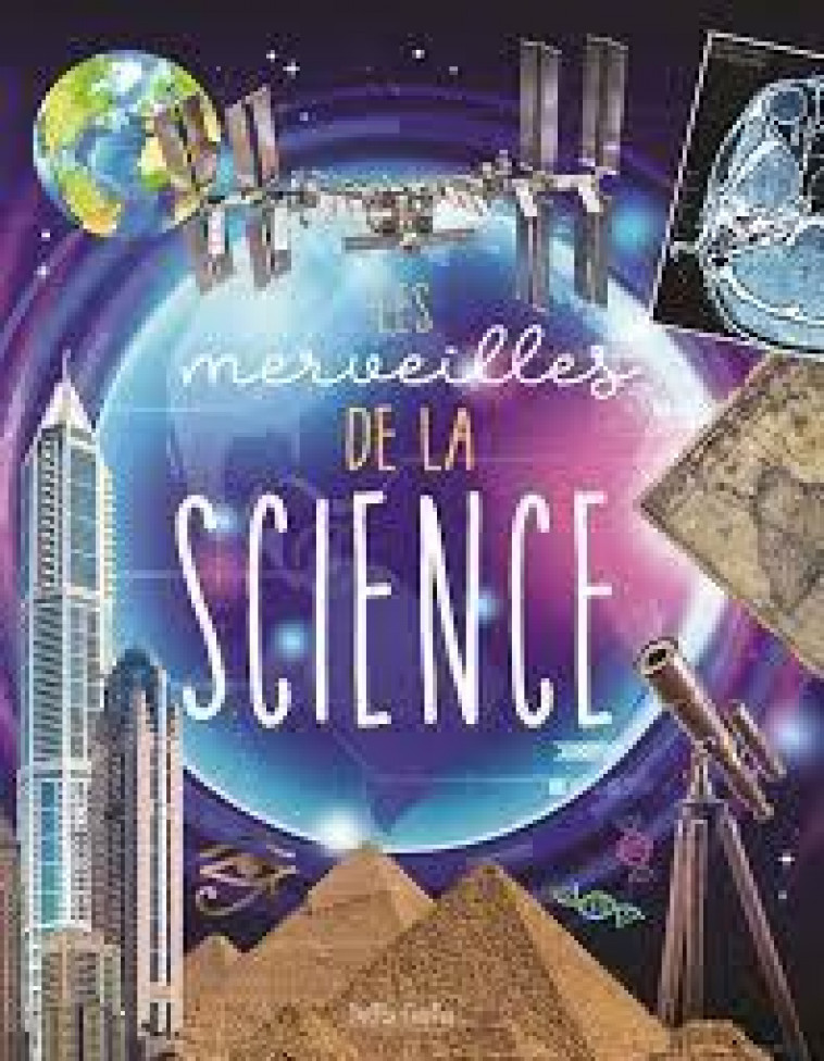 LES MERVEILLES DE LA SCIENCE - MARCHAND/PREVOT - NC