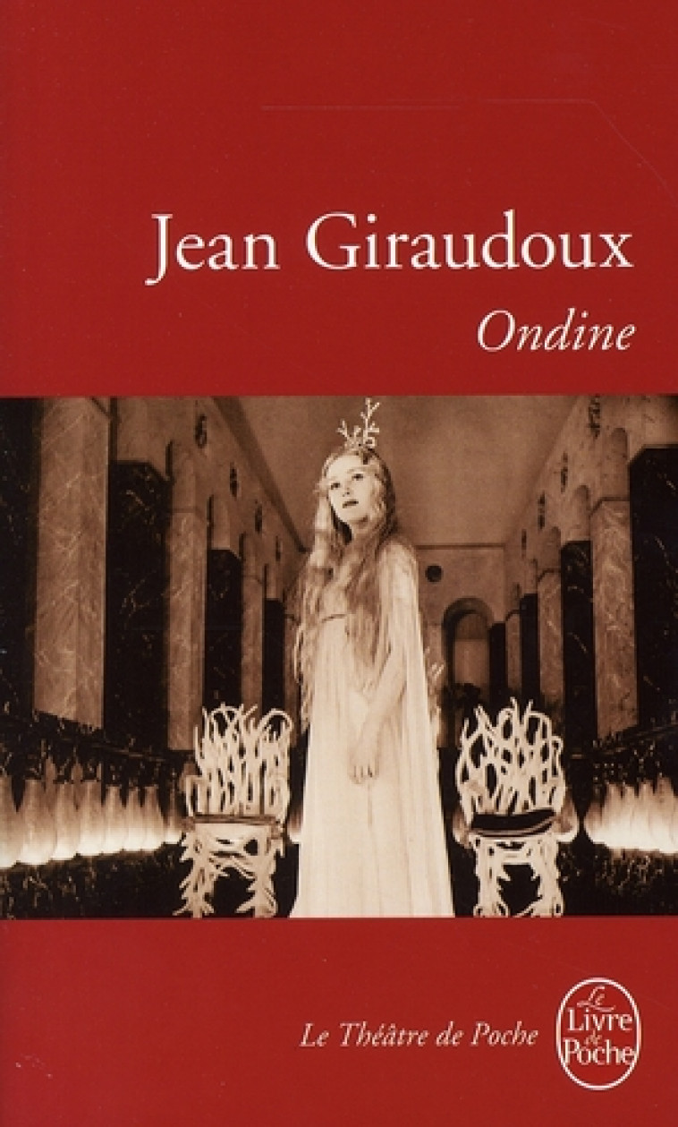 ONDINE - GIRAUDOUX JEAN - LGF/Livre de Poche