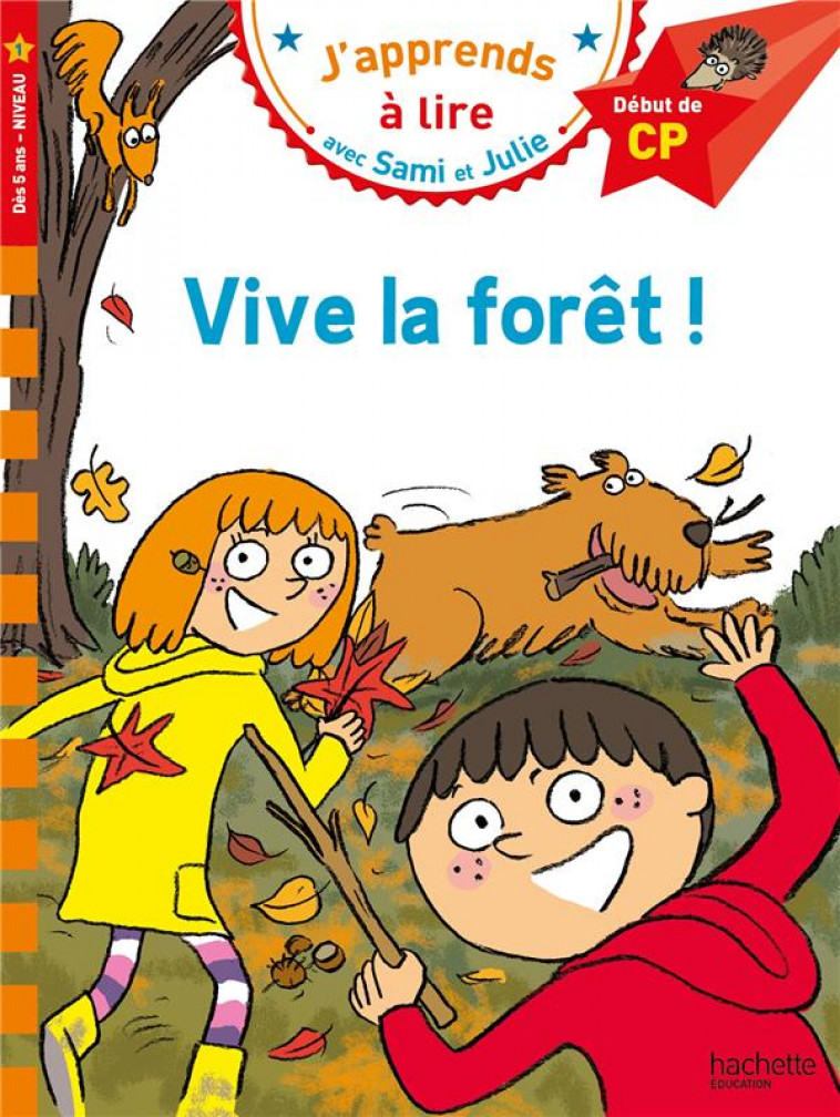 SAMI ET JULIE CP NIVEAU 1 VIVE LA FORET ! - BONTE/ZEEGERS - HACHETTE