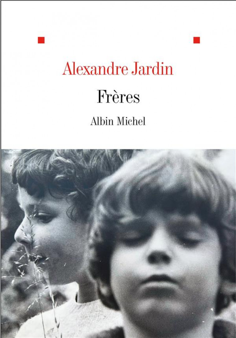 FRERES - JARDIN ALEXANDRE - ALBIN MICHEL