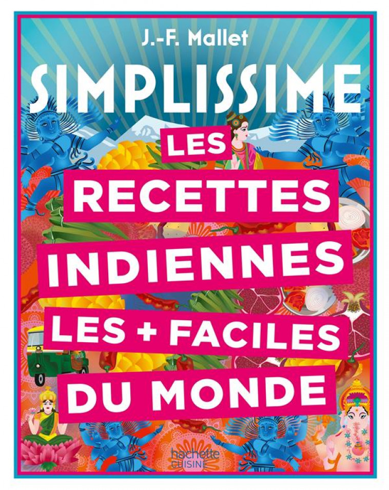 LES RECETTES INDIENNES LES + FACILES DU MONDE - MALLET JEAN-FRANCOIS - HACHETTE