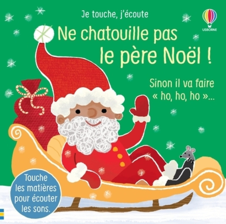 NE CHATOUILLE PAS LE PERE NOEL ! - JE TOUCHE, J-ECOUTE - Sam Taplin - USBORNE