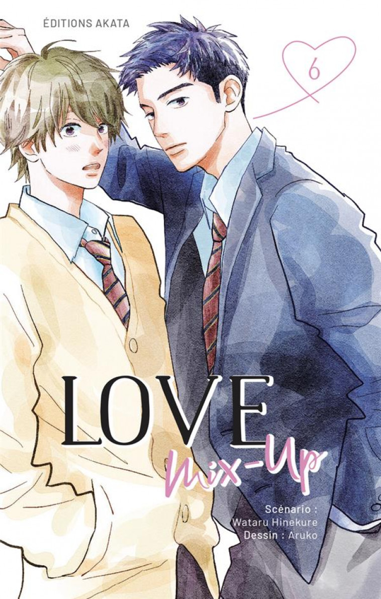 LOVE MIX-UP - TOME 6 (VF) - HINEKURE/ARUKO - AKATA