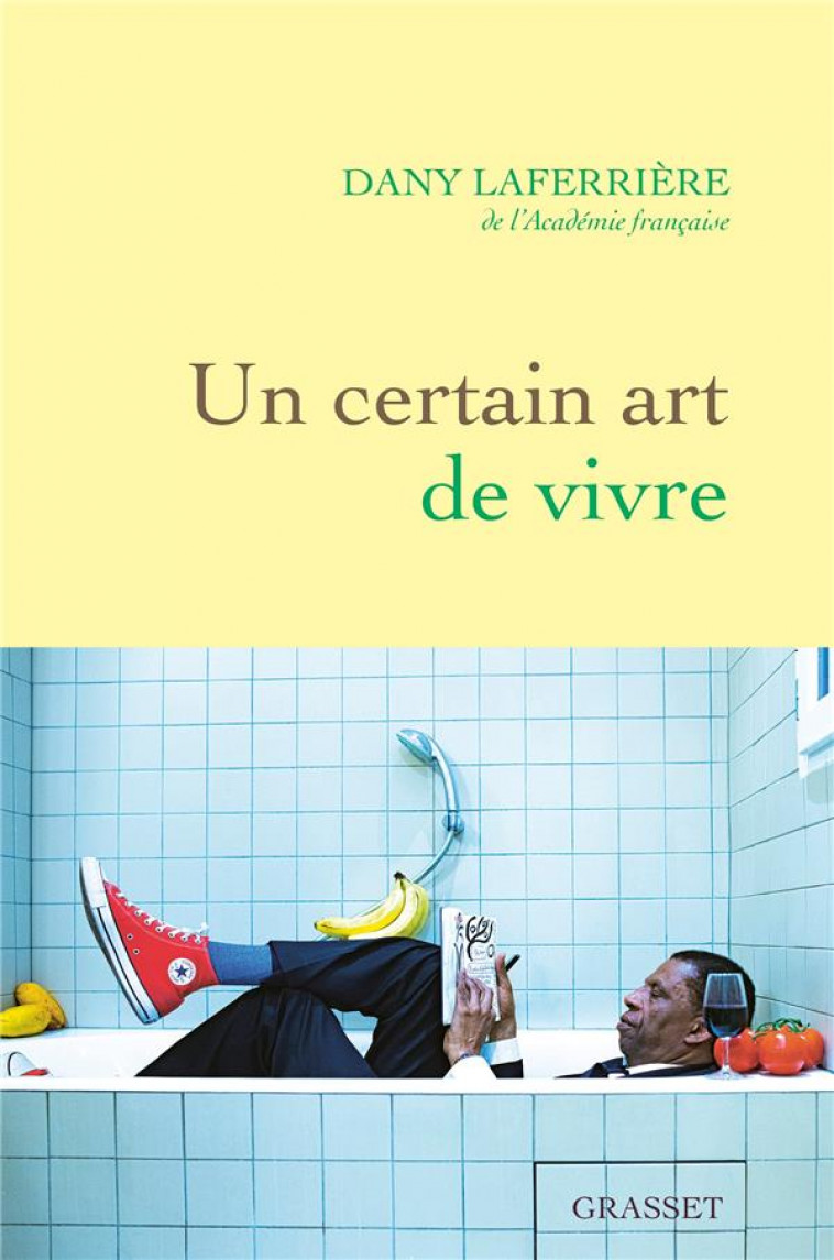 UN CERTAIN ART DE VIVRE - LAFERRIERE DANY - GRASSET