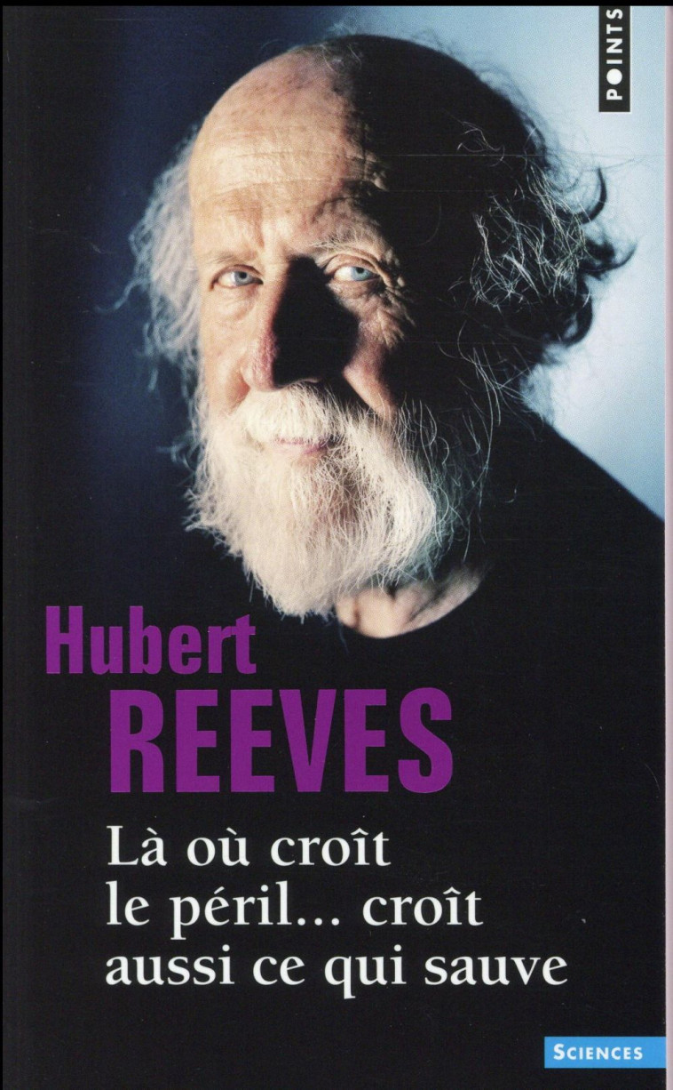 LA OU CROIT LE PERIL... CROIT AUSSI CE QUI SAUVE - REEVES HUBERT - Points