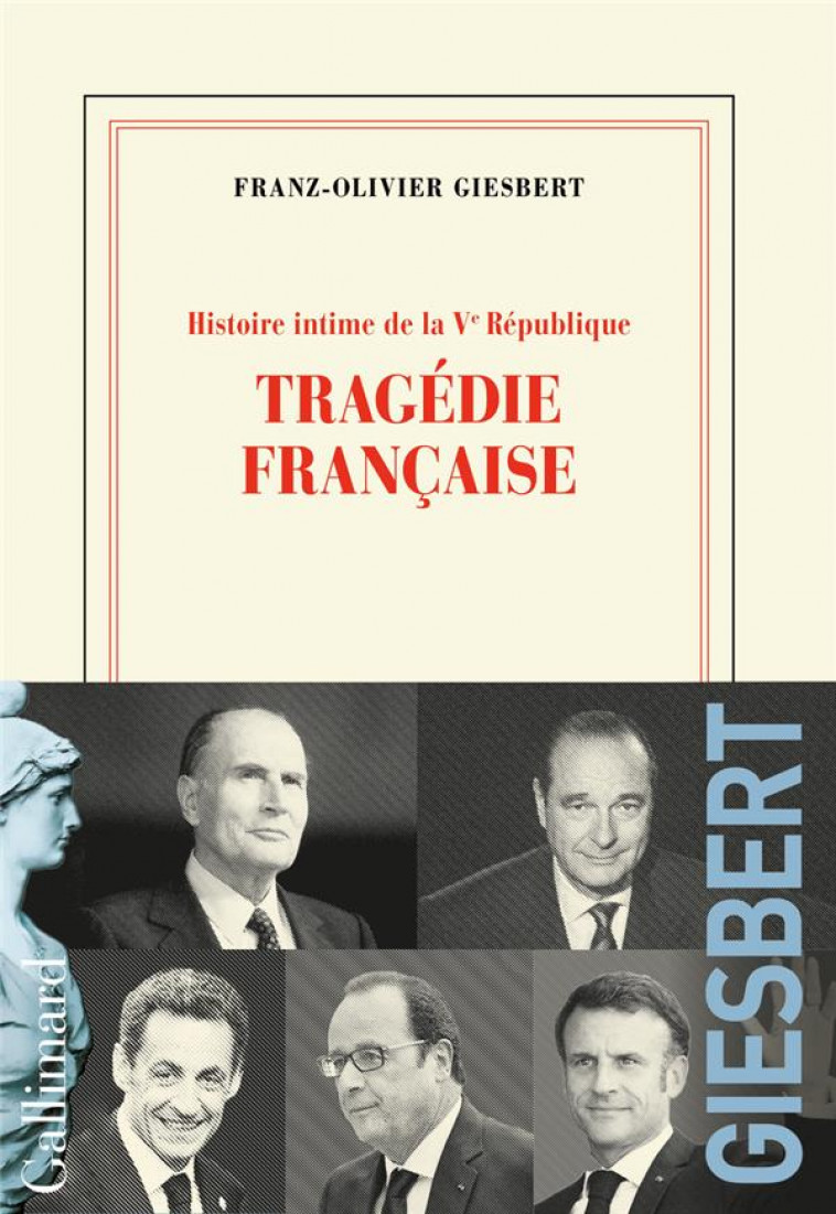 HISTOIRE INTIME DE LA V  REPUBLIQUE - VOL03 - TRAGEDIE FRANCAISE - GIESBERT F-O. - GALLIMARD