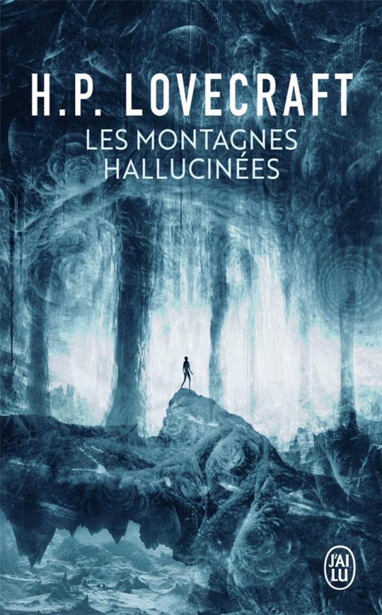 LES MONTAGNES HALLUCINEES - LOVECRAFT HOWARD P. - J'AI LU