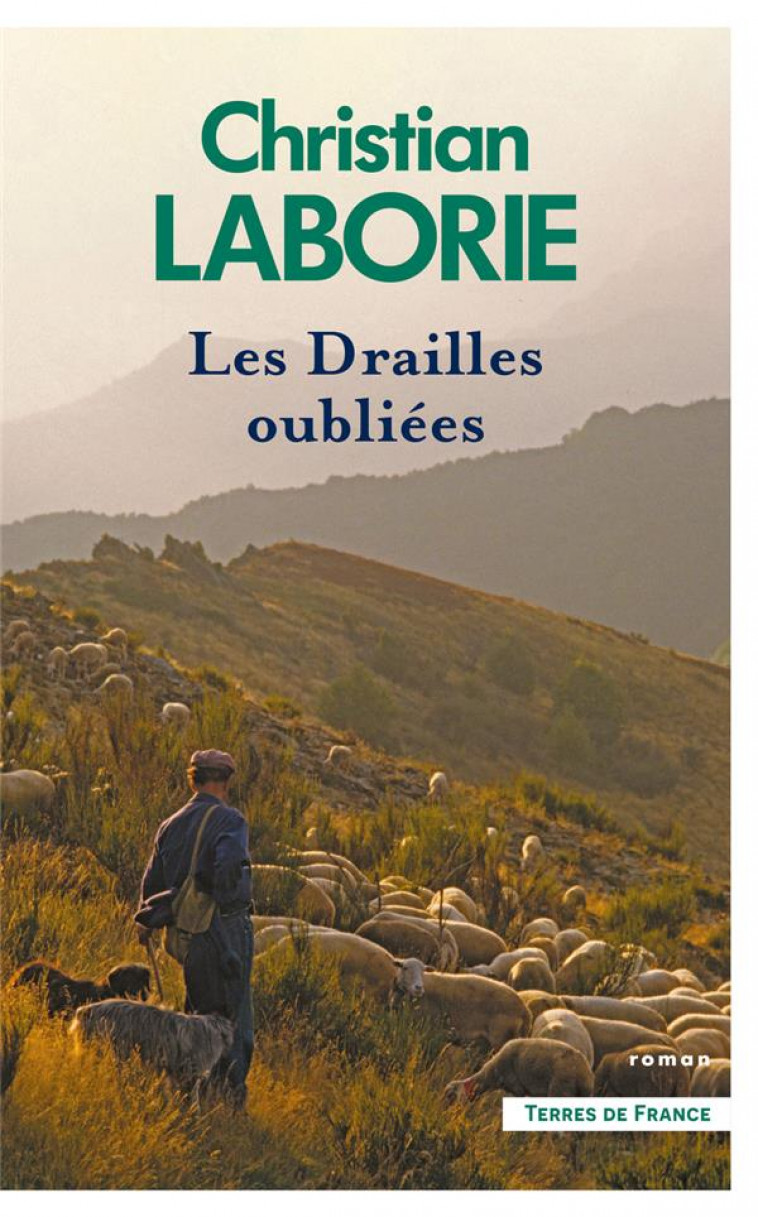 LES DRAILLES OUBLIEES - LABORIE - PRESSES CITE