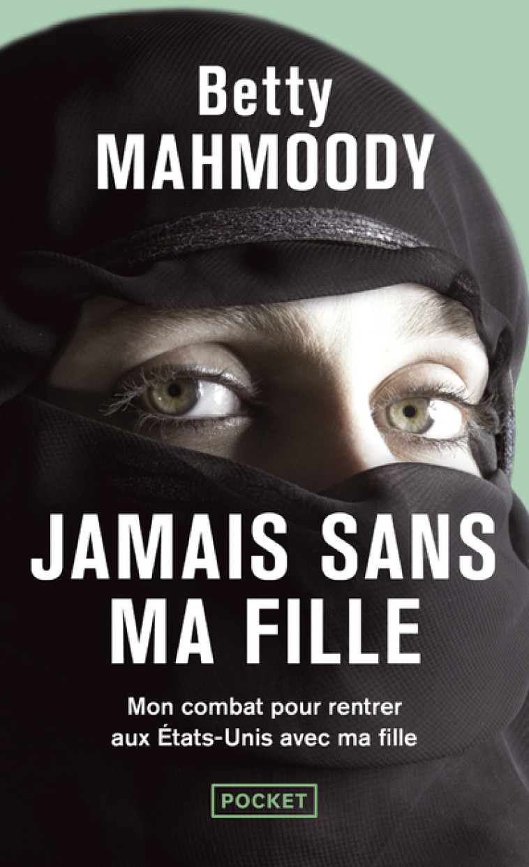 Jamais sans ma fille - Mahmoody Betty, Cuny Marie-Thérèse - POCKET