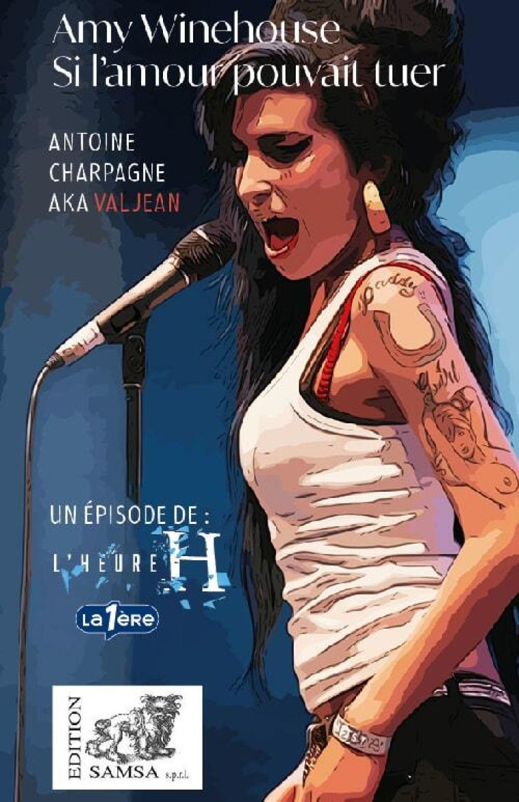 AMY WINEHOUSE (L HEURE H) - SI L AMOUR POUVAIT TUER - Antoine Charpagne - SAMSA