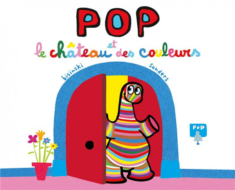 POP ET LE CHATEAU DES COULEURS - SANDERS/BISINSKI - EDL