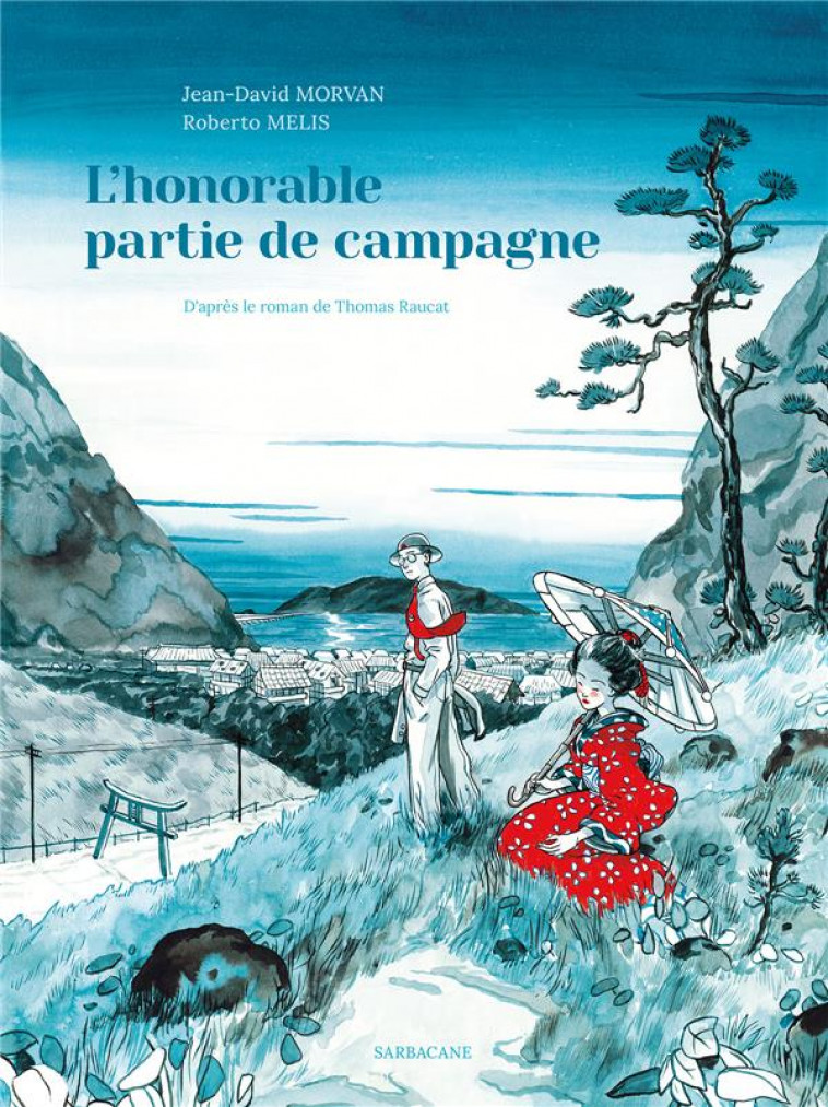 L-HONORABLE PARTIE DE CAMPAGNE - RAUCAT/MORVAN/MELIS - SARBACANE
