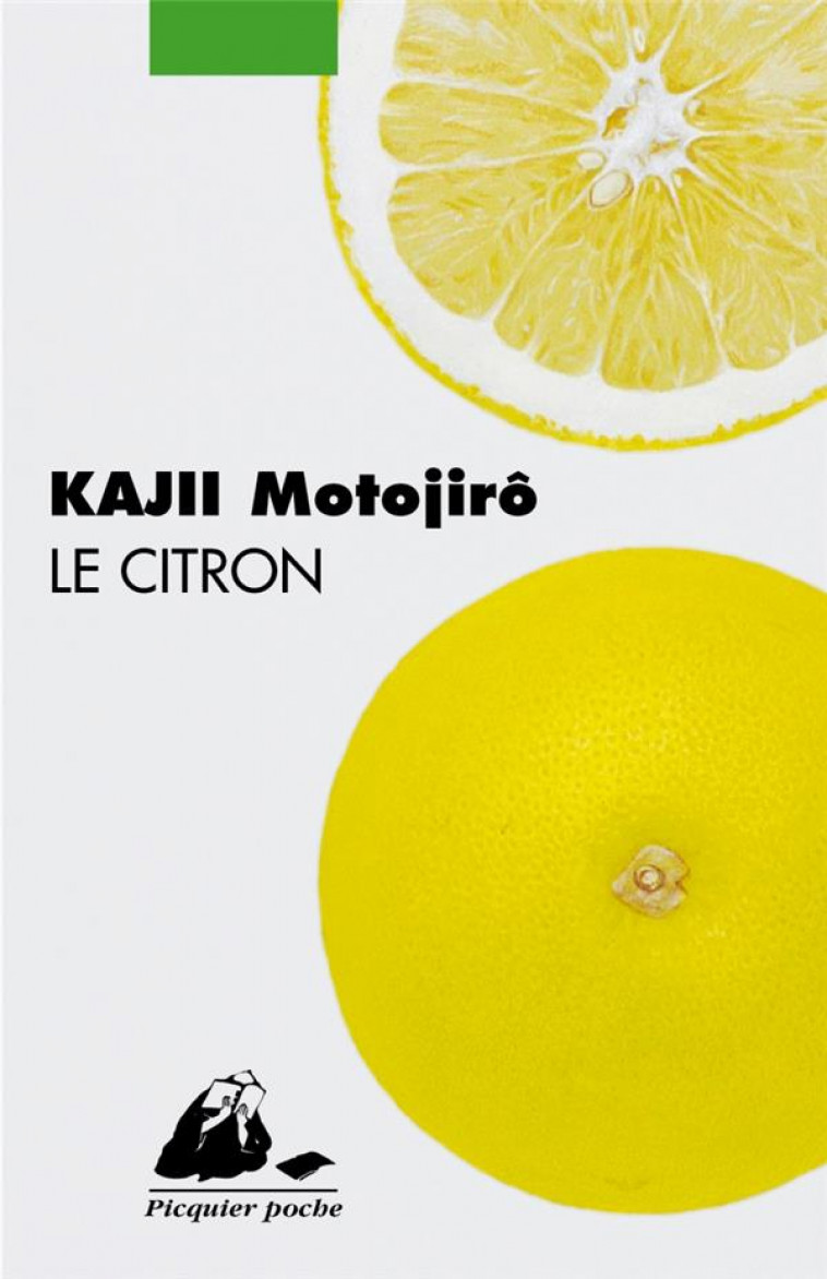 LE CITRON - KAJII MOTOJIRO - P. Picquier