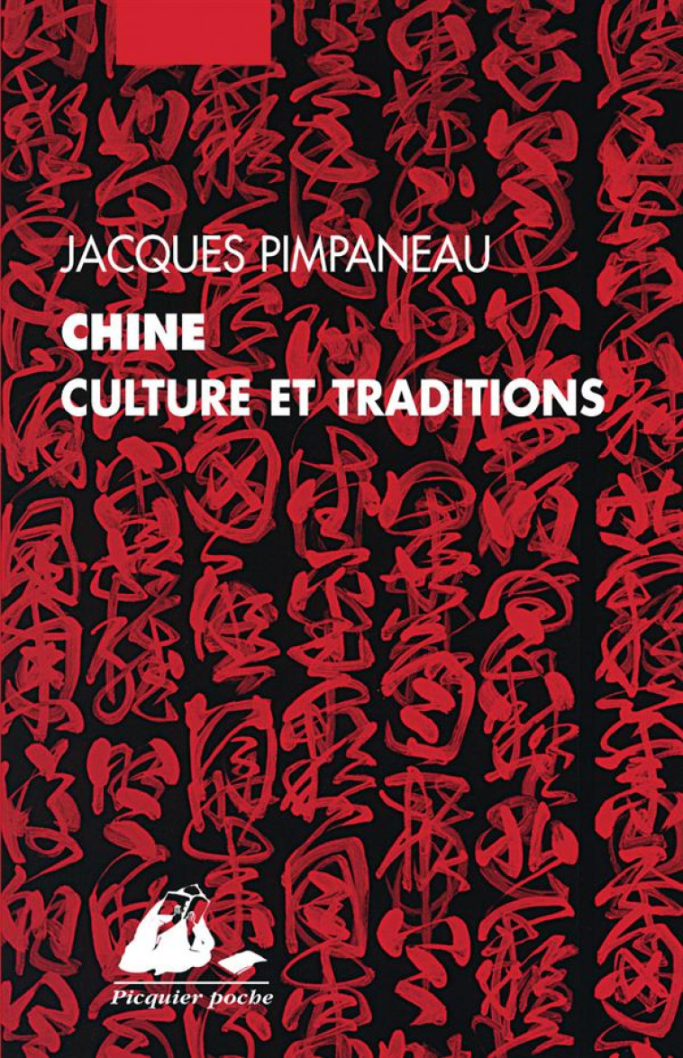 CHINE, CULTURE ET TRADITIONS - PIMPANEAU JACQUES - P. Picquier