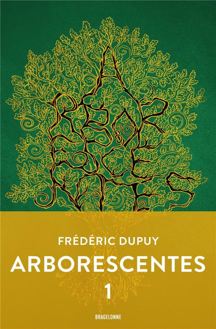 ARBORESCENTES T1 - DUPUY/PITIE - BRAGELONNE