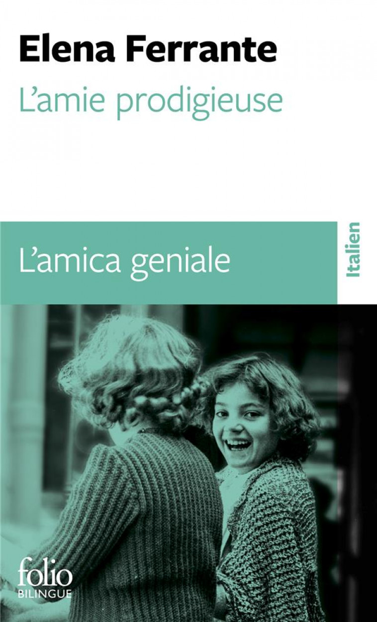 L-AMIE PRODIGIEUSE - I - L-AMIE PRODIGIEUSE / L-AMICA GENIALE - ENFANCE, ADOLESCENCE / INFANZIA, ADO - FERRANTE - GALLIMARD