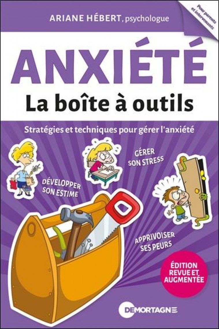ANXIETE - LA BOITE A OUTILS - STRATEGIES ET TECHNIQUES POUR GERER L-ANXIETE - HEBERT ARIANE - DE MORTAGNE