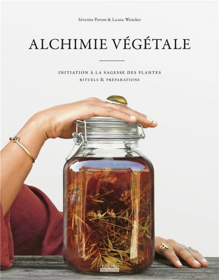 ALCHIMIE VE GE TALE - INITIATION A LA SAGESSE DES PLANTES - RITUELS ET PREPARATIONS - PERRON (MATKA SEVE) - GALLIMARD