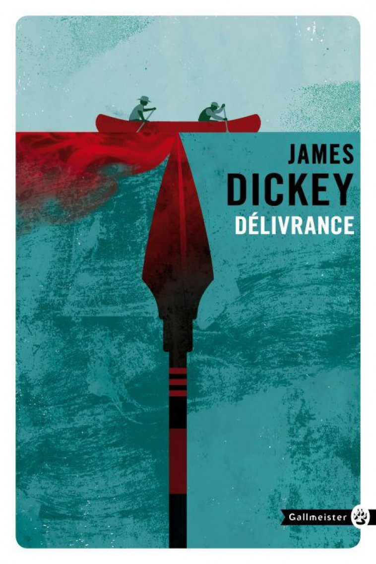 DELIVRANCE - DICKEY JAMES - Gallmeister