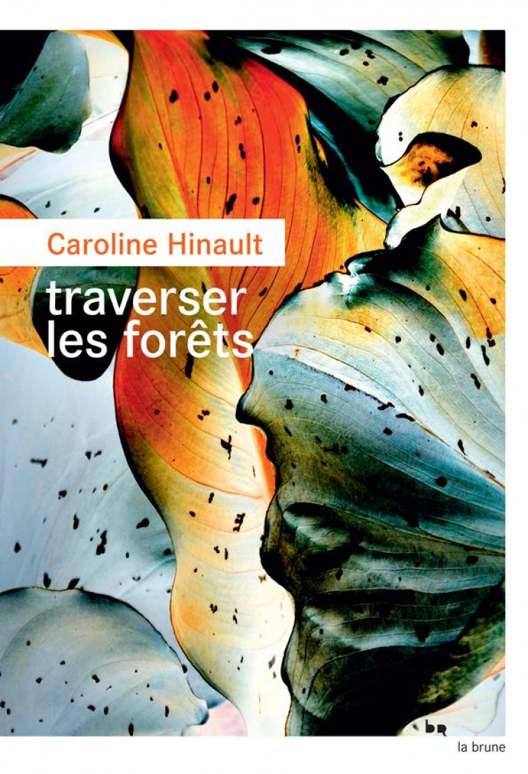 TRAVERSER LES FORETS - HINAULT CAROLINE - ROUERGUE