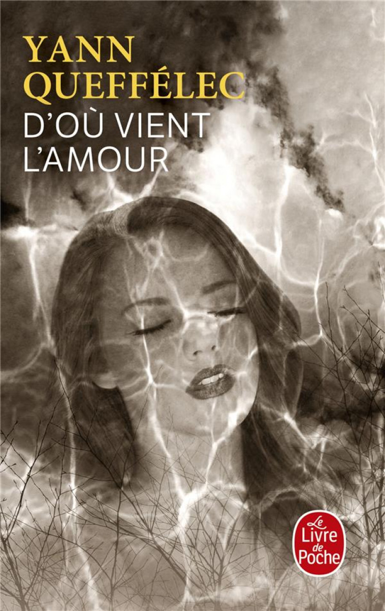 D-OU VIENT L-AMOUR - QUEFFELEC YANN - LGF/Livre de Poche
