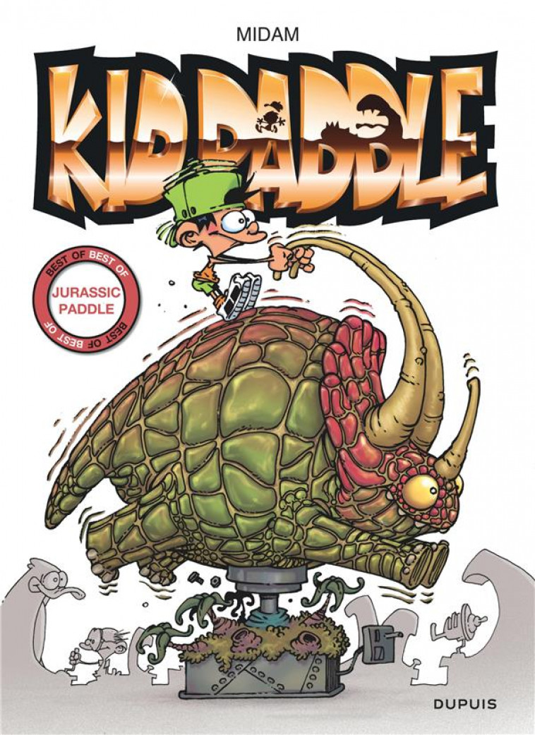 KID PADDLE - BEST OF - TOME 2 - JURASSIC PADDLE - MIDAM - DUPUIS