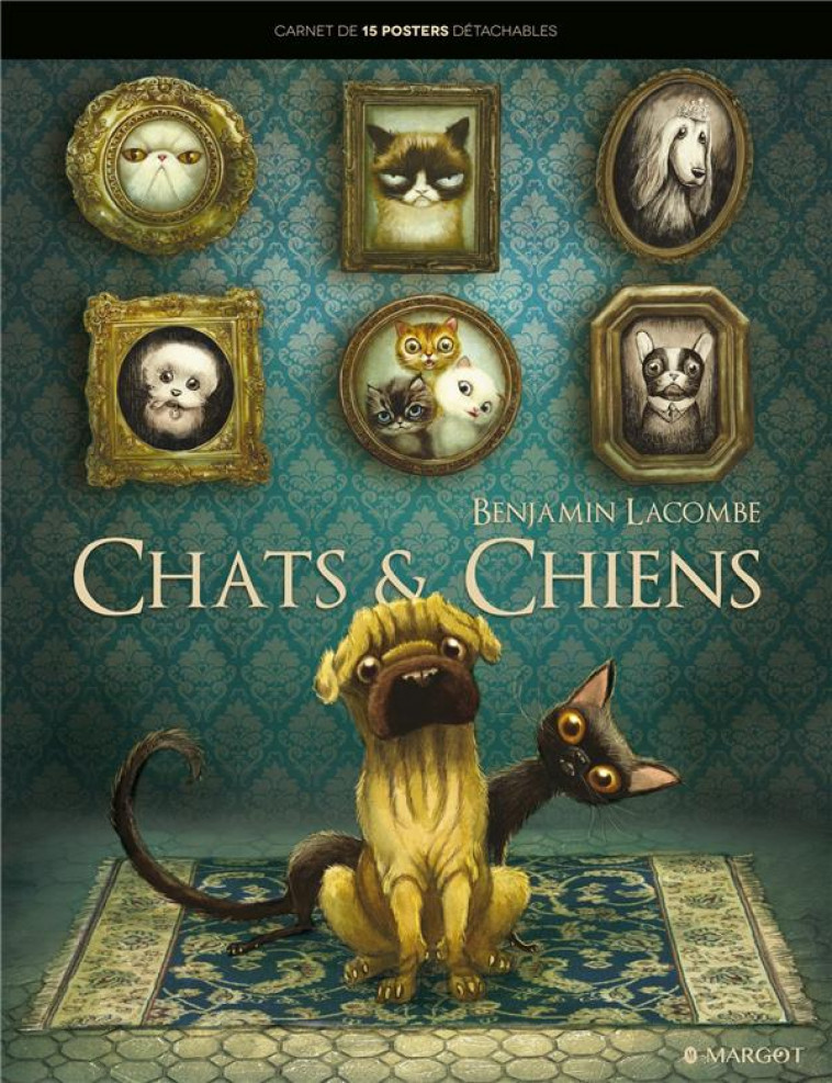 CHATS ET CHIENS - CARNET DE 15 POSTERS DETACHABLES - LACOMBE - Margot