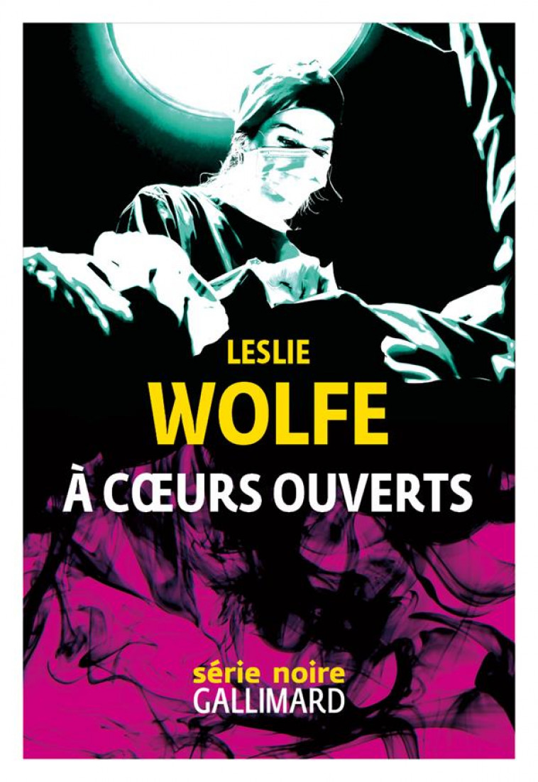A COEURS OUVERTS - WOLFE LESLIE - GALLIMARD