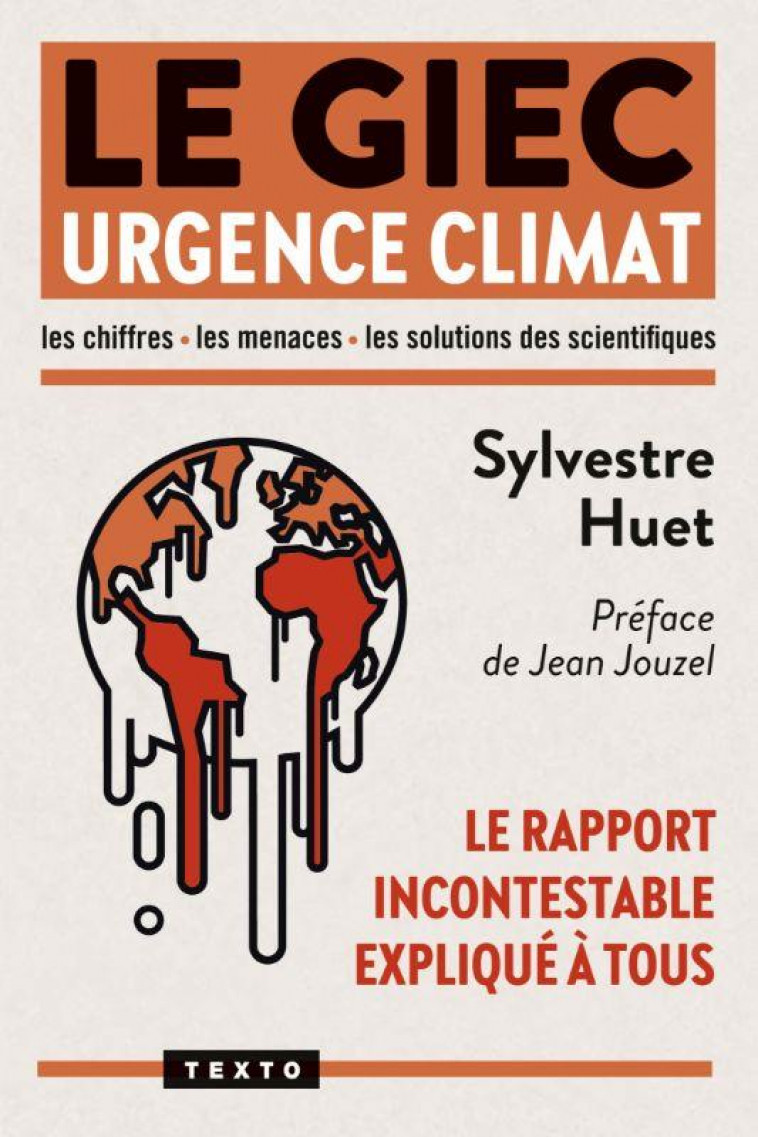 LE GIEC URGENCE CLIMAT - LE RAPPORT INCONTESTABLE EXPLIQUE A TOUS - HUET SYLVESTRE - TALLANDIER