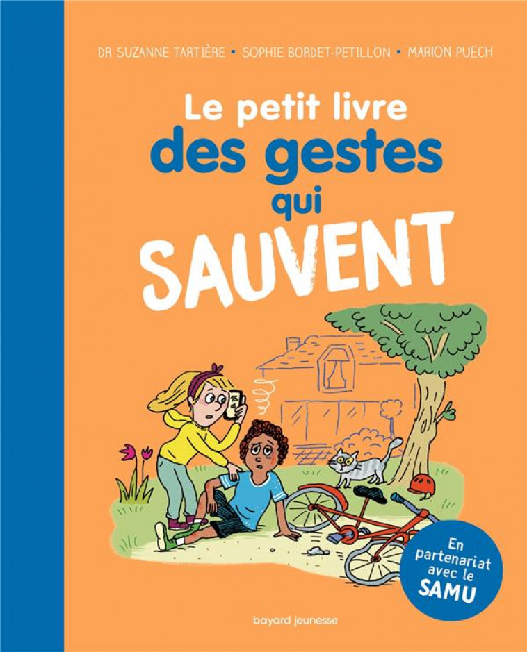 LE PETIT LIVRE DES GESTES QUI SAUVENT - BORDET-PETILLON - BAYARD JEUNESSE