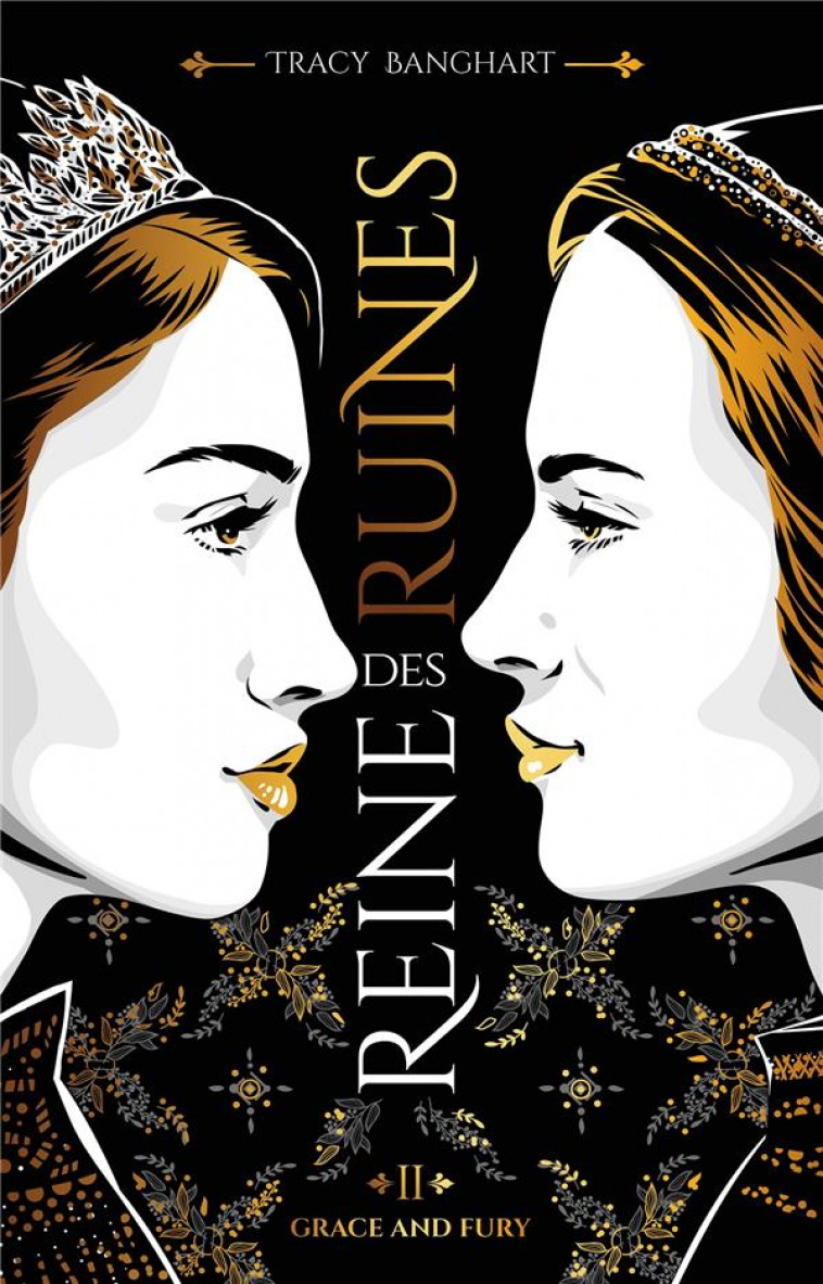 GRACE AND FURY T.2 : REINE DES RUINES - BANGHART, TRACY - HACHETTE