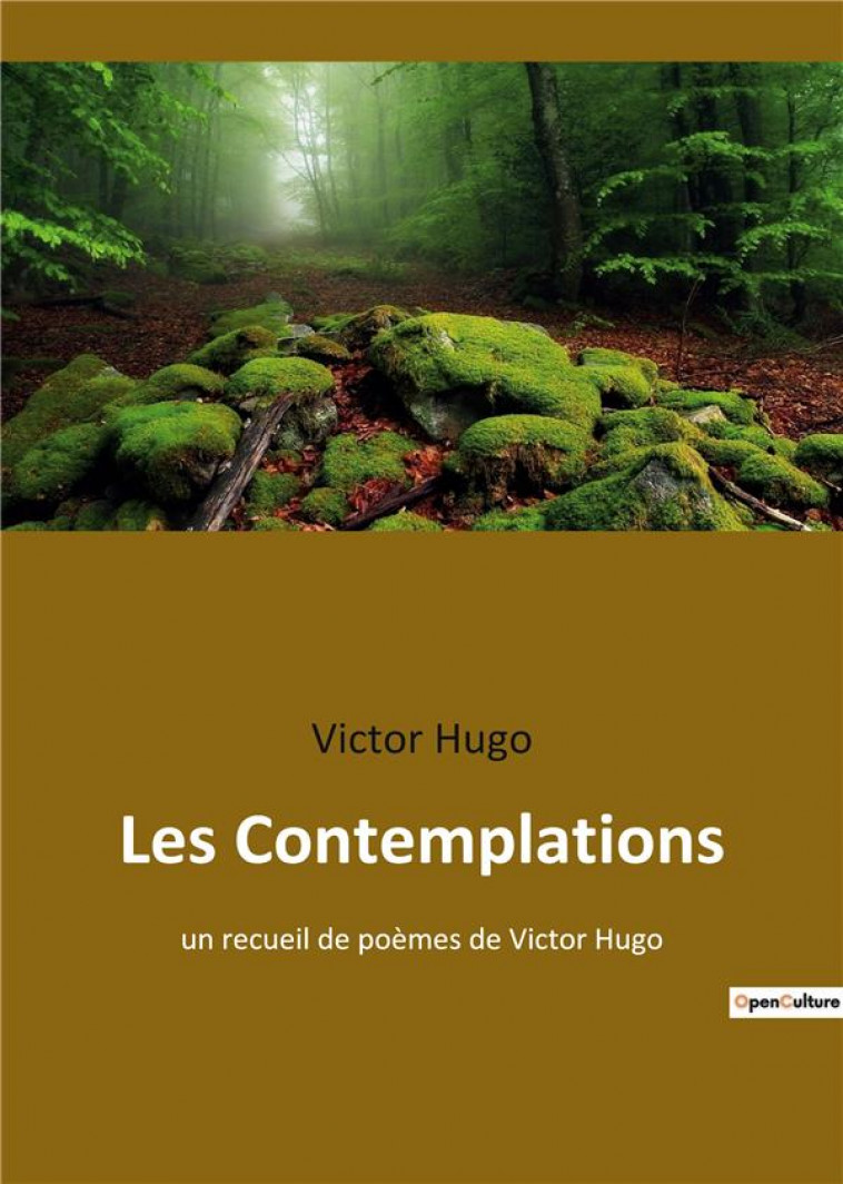 LES CONTEMPLATIONS - UN RECUEIL DE POEMES DE VICTOR HUGO - HUGO, VICTOR - CULTUREA