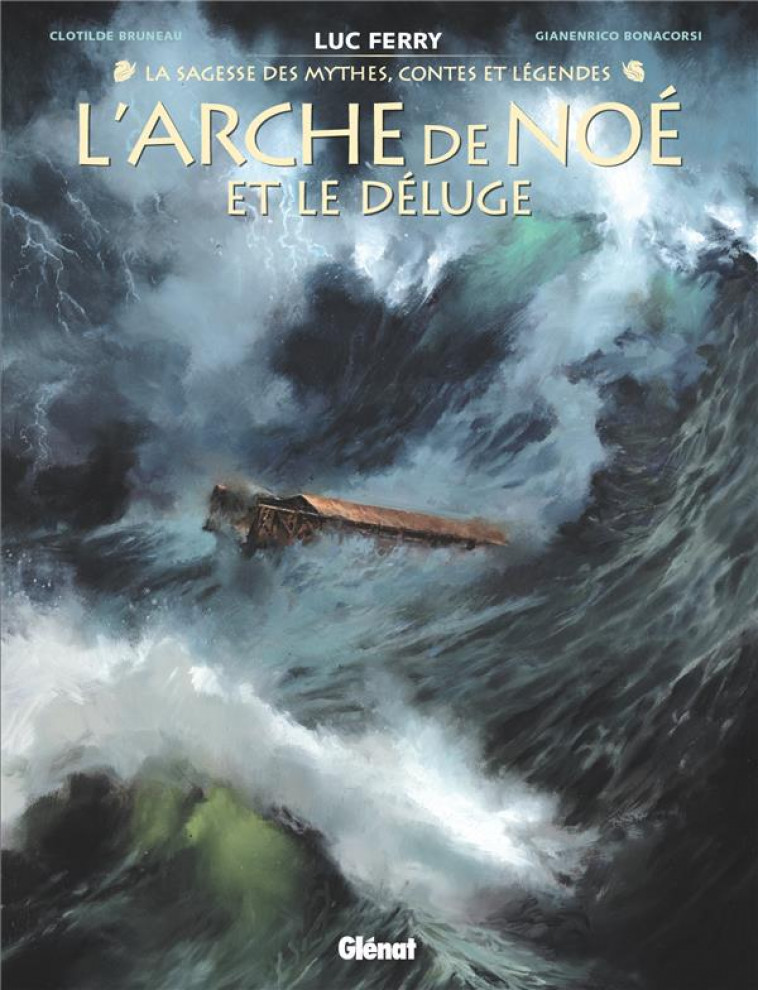 L-ARCHE DE NOE - ET LE DELUGE - BRUNEAU/FERRY - GLENAT