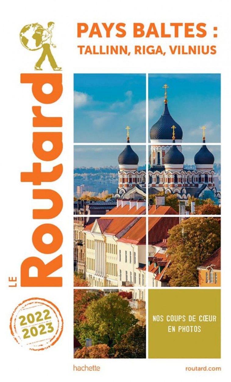 GUIDE DU ROUTARD PAYS BALTES : TALLINN, RIGA, VILNUIS 2022/23 - COLLECTIF - HACHETTE