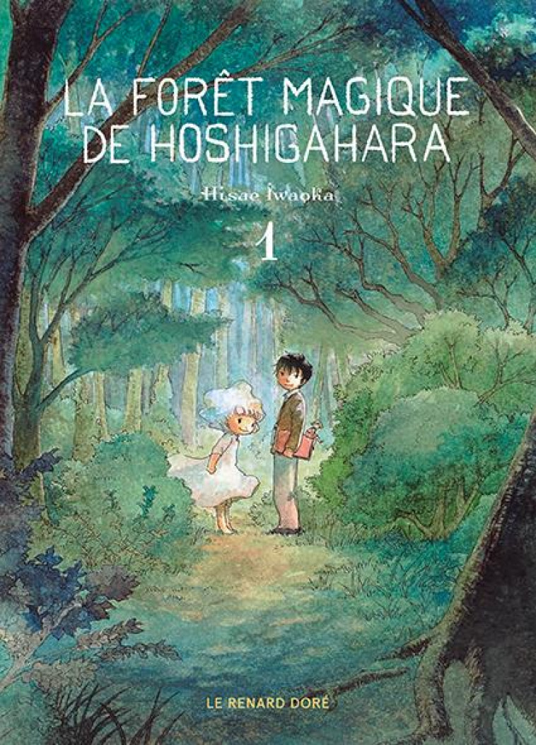LA FORET MAGIQUE DE HOSHIGAHARA T1 - IWAOKA HISAE - RUE DE SEVRES