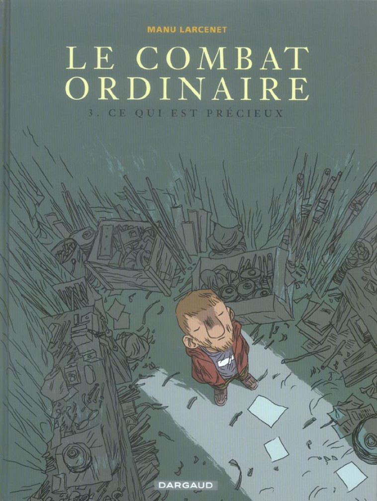 LE COMBAT ORDINAIRE TOME 3 : CE QUI EST PRECIEUX - LARCENET - DARGAUD