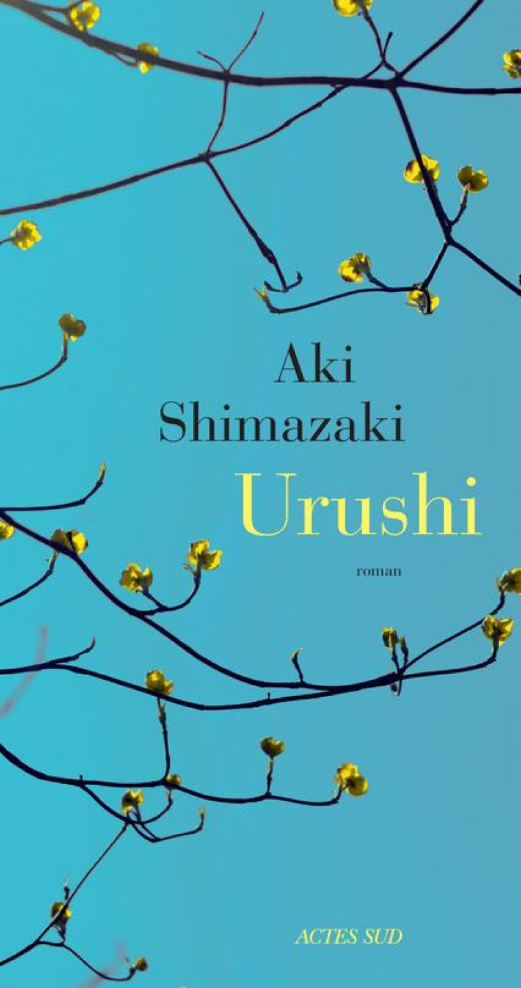 URUSHI - SHIMAZAKI AKI - ACTES SUD