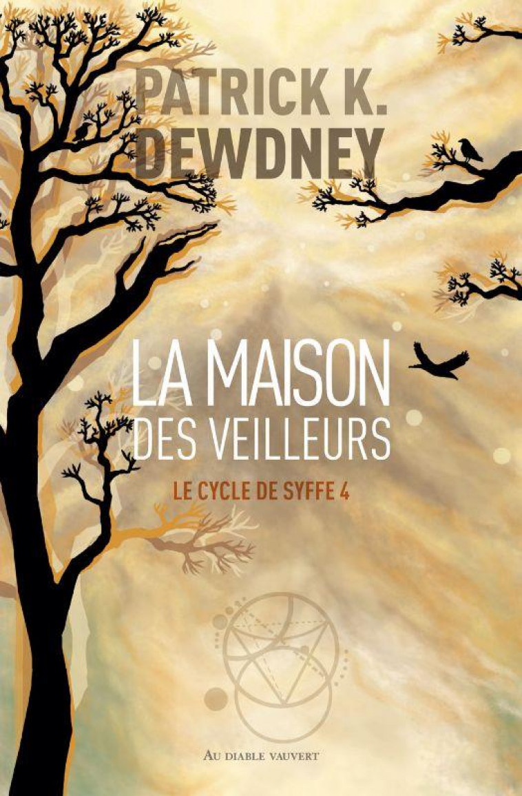 LA MAISON DES VEILLEURS - VOL04 - DEWDNEY PATRICK K. - DIABLE VAUVERT