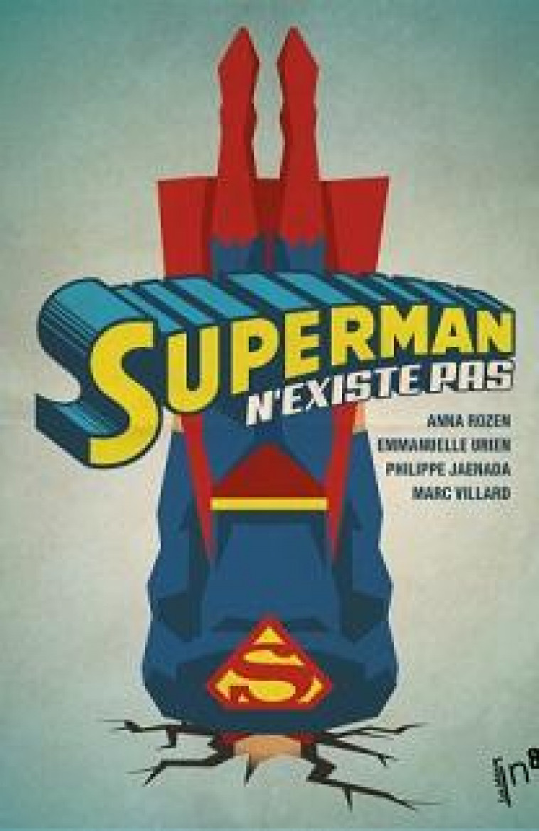 SUPERMAN N'EXISTE PAS - COLLECTIF - Editions In8