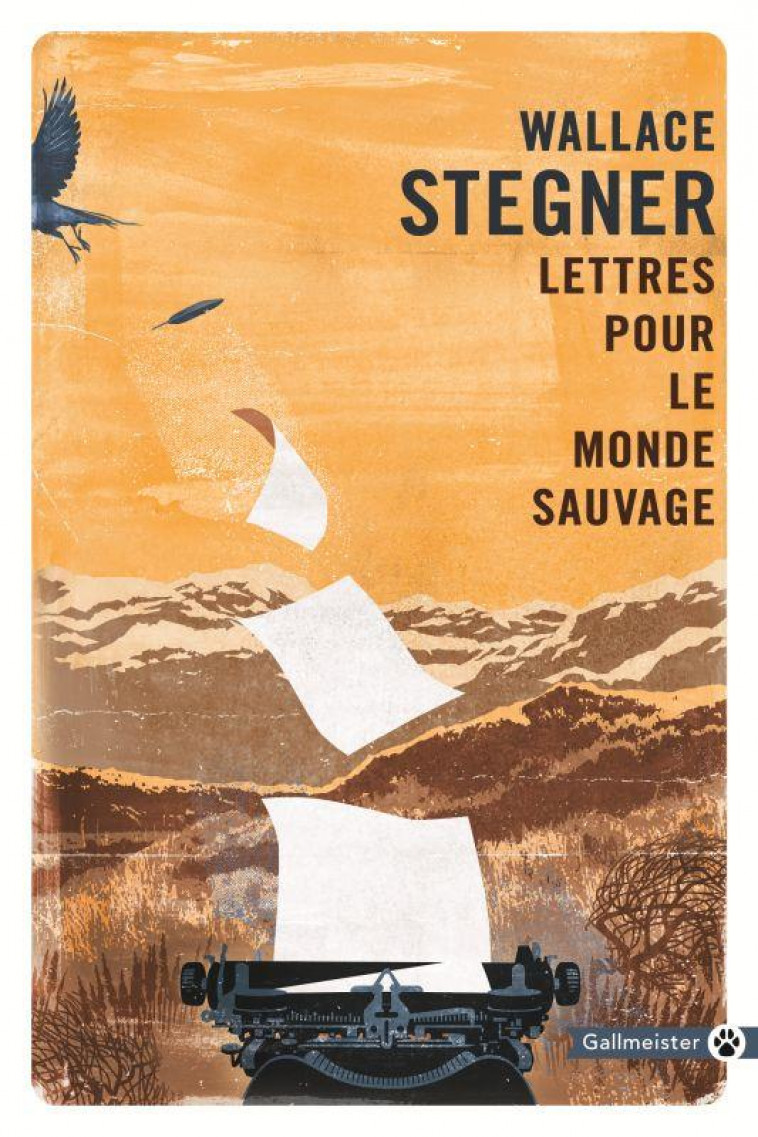 LETTRES POUR LE MONDE SAUVAGE - VOL178 - STEGNER W E. - GALLMEISTER