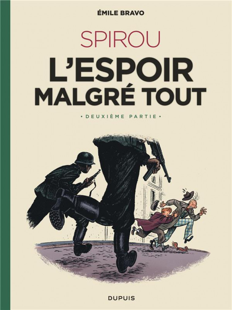 LE SPIROU D-EMILE BRAVO - TOME 2 - SPIROU L-ESPOIR MALGRE TOUT (DEUXIEME PARTIE) - BRAVO - DUPUIS