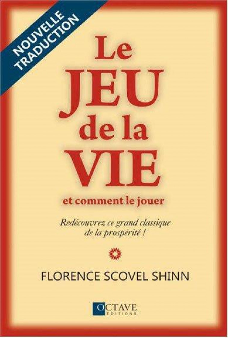 LE JEU DE LA VIE ET COMMENT LE JOUER - SCOVEL SHINN  FLORENCE - OCTAVE QUEBEC