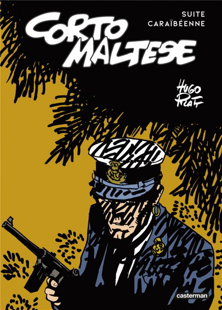 CORTO MALTESE - SUITE CARAIBEENNE - SOUS LE SIGNE DU CAPRICORNE SUIVI DE CORTO TOUJOURS UN PEU PL - PRATT/HUGO PRATT - CASTERMAN