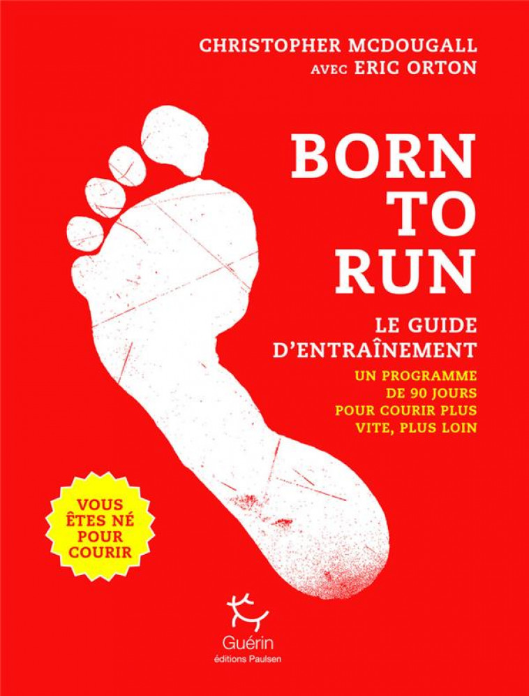 BORN TO RUN, LE GUIDE D-ENTRAINEMENT - TOME 2 - MCDOUGALL C. - GUERIN