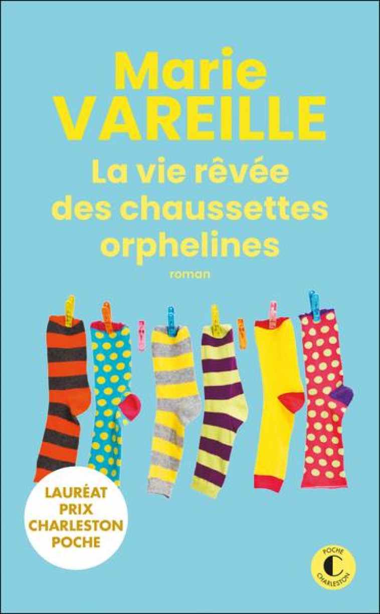 LA VIE REVEE DES CHAUSSETTES ORPHELINES - VAREILLE MARIE - CHARLESTON