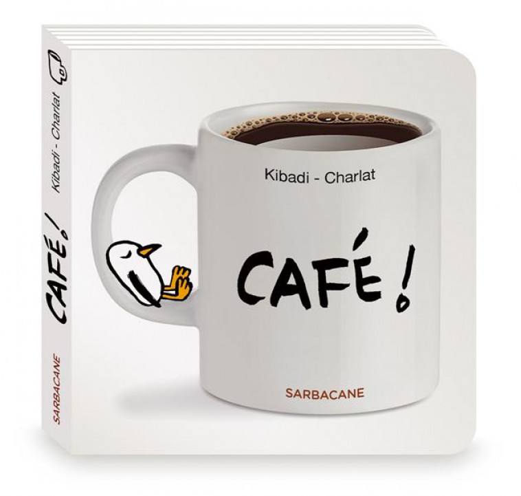 CAFE ! - KIBADI/CHARLAT - SARBACANE