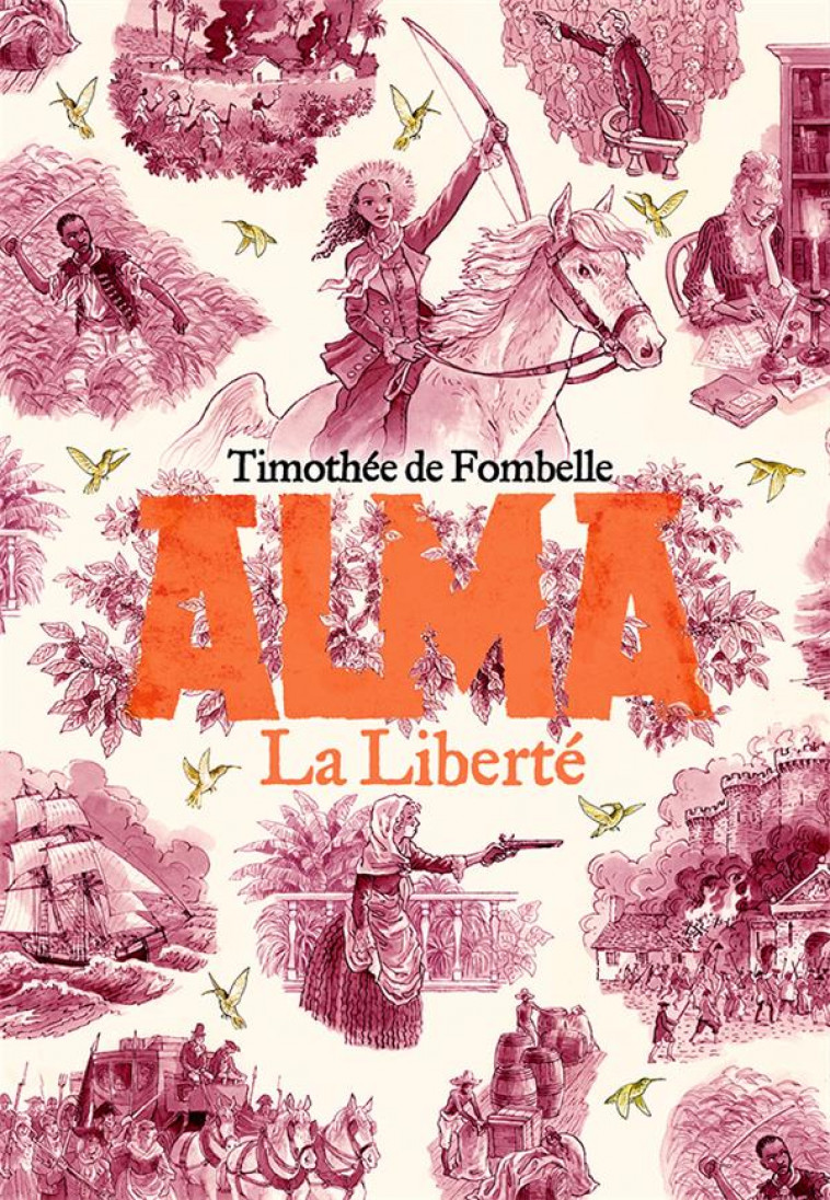 ALMA - VOL03 - LA LIBERTE - FOMBELLE/PLACE - GALLIMARD
