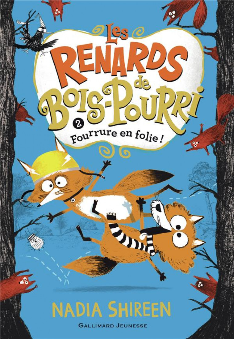 LES RENARDS DE BOIS-POURRI - VOL02 - FOURRURE EN FOLIE ! - SHIREEN - GALLIMARD