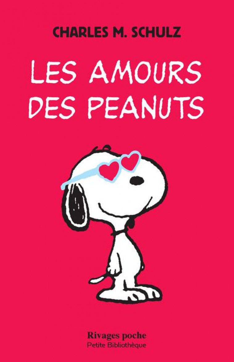 LES AMOURS DES PEANUTS - SCHULZ CHARLES M. - Rivages